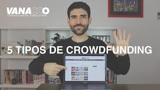 CONOCE los 5 TIPOS de CROWDFUNDING [upl. by Nolyak629]