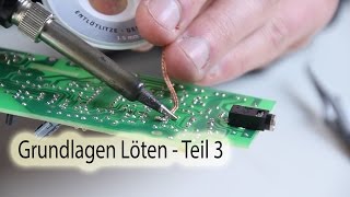 Grundlagen Löten  Teil 3 [upl. by Nagyam]