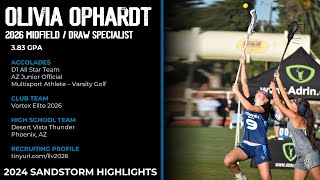 Olivia Ophardt 2026 Midfield  Draw Specialist  SandStorm Highlights 2024 [upl. by Anirol]