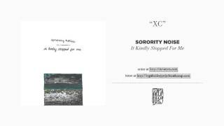 Sorority Noise  quotXCquot [upl. by Nirel714]