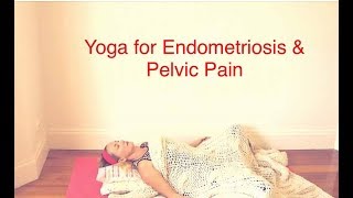 YOGA for ENDOMETRIOSIS amp PELVIC PAIN FULL LENGTH CLASS with YogaYin [upl. by Jocelyne]