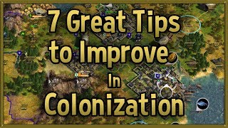 7 Great Tips to Improve at Civilization 4 Colonization  Tips amp Tricks Strategy Guide [upl. by Arleen]