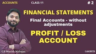 Financial Statements  How to prepare Profit and Loss Account  Class 11 Final Accounts [upl. by Aldwin]