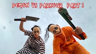 PARKOUR VS DEMON part 1 [upl. by Beverie]