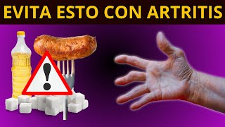 10 ALIMENTOS A EVITAR CON ARTRITIS REUMATOIDE Y ALTERNATIVAS [upl. by Englebert820]