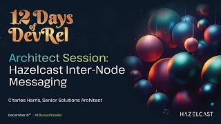 Architect Session Hazelcast InterNode Messaging [upl. by Bonine]