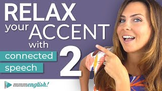 How to RELAX your ACCENT  Part 2  Consonant Linking [upl. by Elke]