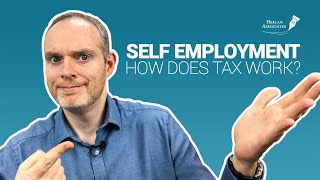 HOW DOES SELF EMPLOYMENT TAX WORK IN THE UK [upl. by Silrak106]