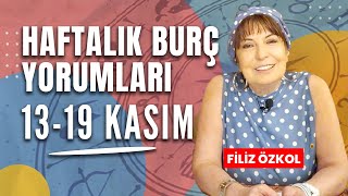 FİLİZ ÖZKOL İLE HAFTALIK BURÇ YORUMLARI  1319 KASIM [upl. by Tews]