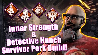 Inner Strength amp Detective Hunch Survivor Perk Build Dead By Daylight [upl. by Nivanod140]