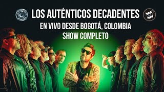 Los AUTÉNTICOS DECADENTES EN VIVO desde BOGOTÁ COLOMBIA SHOW COMPLETO  ARGENTINOS WORLD TOUR [upl. by Arret]