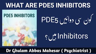 What are PDE5 Inhibitors  What drugs are PDE5 inhibitors in UrduHindi  Dr Ghulam Abbas Mahessar [upl. by Auqinehs]