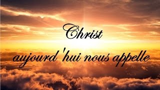 Christ aujourdhui nous appelle [upl. by Risay]