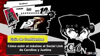 Persona 5 Royal  Guía de Confidentes  Como subir al máximo a Caroline y Justine [upl. by Annahahs]