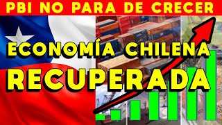 RÉCORD ECONOMÍA CHILENA RECUPERADA y PBI de CHILE NO PARA de CRECER  CHILE MEJOR de LATINOAMÉRICA [upl. by Netsuj]