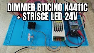 Dimmer Bticino Living Now K4411C funziona con strisce LED 24V [upl. by Schober244]