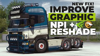 NEW Improve Graphic amp FIX terrible ETS2 AA with NPI  Reshade [upl. by Ebeohp]