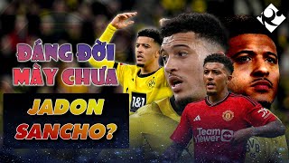 ĐÁNG ĐỜI MÀY CHƯA JADON SANCHO [upl. by Beau]