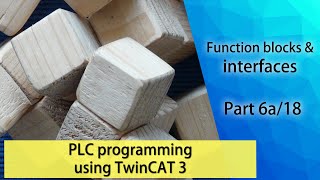 PLC programming using TwinCAT 3  Function blocks amp interfaces Part 6a18 [upl. by Krause33]