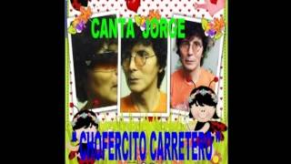 quot CHOFERCITO CARRETERO quot de los Shapis  KARAOKE CANTA JORGE [upl. by Bliss235]