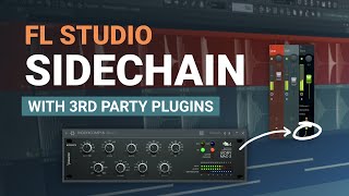 How to Sidechain 3rd Party Plugins in FL Studio [upl. by Cocks758]