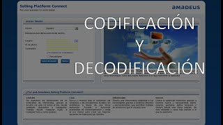 Amadeus Connect  Nivel Básico 2 Codificación y Decodificación [upl. by Anelim652]