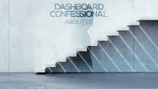 Dashboard Confessional  About Us Official Audio [upl. by Aseeram154]