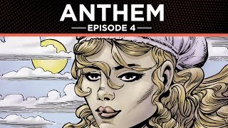 Anthem The Graphic Novel Episode 4 [upl. by Quinton]