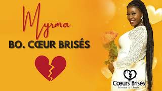 Myrma  Coeurs Brisés BO Cœurs Brisés  Official Audio [upl. by Eillat]