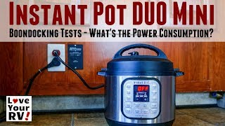 Instant Pot DUO Mini  Off Grid Power Usage Tests [upl. by Colton912]