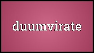 Duumvirate Meaning [upl. by Golden]