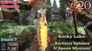 Fishing Planet 20  S7  Rocky Lake Barbless Spinner amp Spoon Missions [upl. by Haiel]