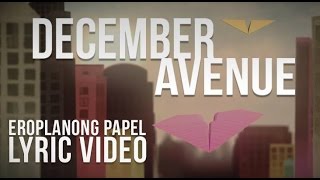 December Avenue  Eroplanong Papel Lyric Video Official [upl. by Leimad376]