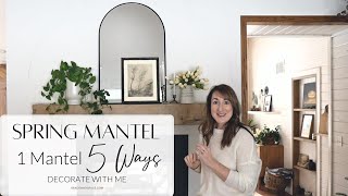 Spring Mantel Decorating Ideas  1 Mantel Styled 5 Ways Decorate with Me [upl. by Assirram13]