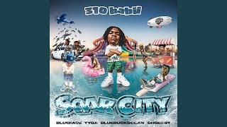 soak city feat OhGeesy amp BlueBucksClan [upl. by Nart722]