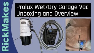 Prolux WetDry Garage Vac Unboxing and Overview [upl. by Ryun]