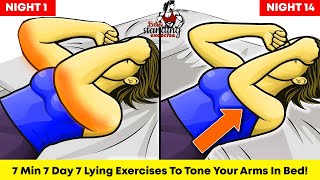 7 Min 7 Day 7 Lying Exercises To Tone Your Arms In Bed By Best Standing Exercises [upl. by Caresa]