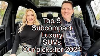 Top5 Luxury Subcompact SUVs  Our picks for 2024 [upl. by Dranoc]