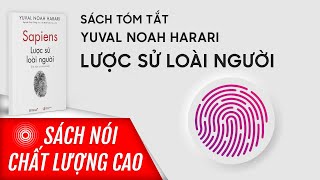 Sách Tóm Tắt Lược Sử Loài Người  Yuval Noah Harari  Voiz FM [upl. by Marylee]