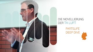 PARTSLIFE DEEP DIVE Die Novellierung der TA Luft [upl. by Leahcam]