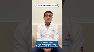 How to deal with Arthritis Pain  Dr Rajeev Verma  Manipal Hospitals Delhi [upl. by Daniella210]