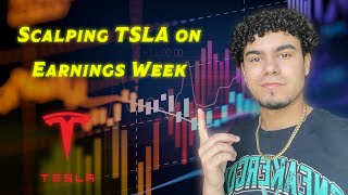 Scalping TSLA on Earnings Week [upl. by Suinotna475]