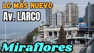 Lo más NUEVO Av Larco Miraflores en Lima Perú 2023 [upl. by Neeleuqcaj]