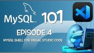 MySQL 101  Episode 04  Install MySQL Shell for Visual Studio Code English [upl. by Neilla]