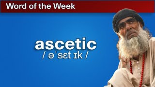 ascetic  Word of the Week 7 [upl. by Jasun]