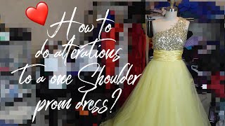 DIY  How To Do Alterations To A one Shoulder Prom Dress [upl. by Alegnatal704]