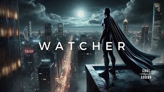 WATCHER  Epic Music Score [upl. by Athenian68]