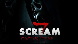 Scream VII is Coming Everything You Need to Know [upl. by Colburn176]