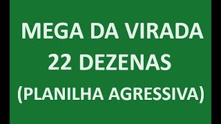 MEGA DA VIRADA com 22 dezenas PLANILHA AGRESSIVA🤑🤑🤑 [upl. by Lilahk]