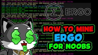 ERGO Mining For NOOBS  How To Mine ERGO [upl. by Eetsud]